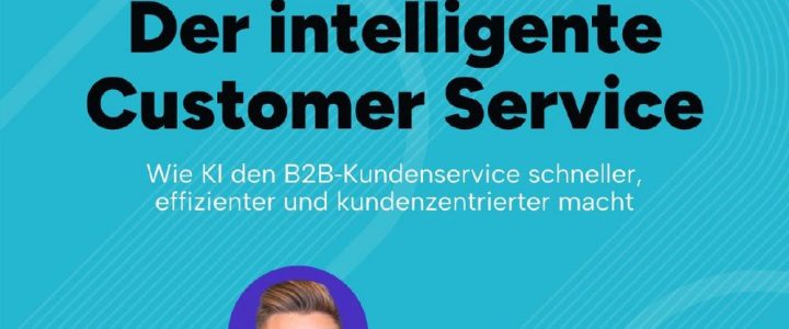 Intelligenter Customer Service: KI für schnelleren, effizienteren und kundenorientierten B2B‑Service (Webinar | Online)