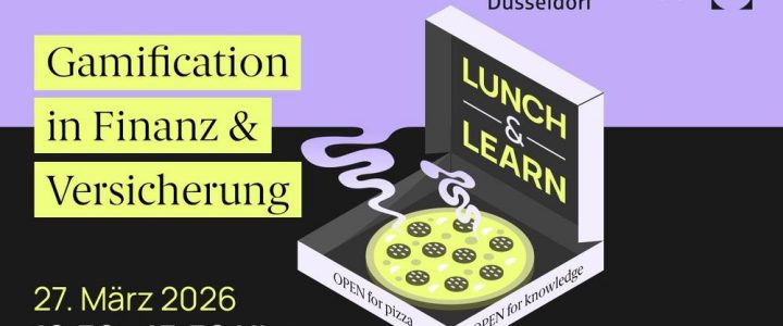 Lunch & Learn: Gamification in Finanz und Versicherung (Webinar | Online)