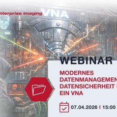 Modernes Datenmanagement und Datensicherheit durch ein Vendor Neutral Archive (VNA) (Webinar | Online) Modernes Datenmanagement und Datensicherheit durch ein Vendor Neutral Archive (VNA) (Webinar | Online)