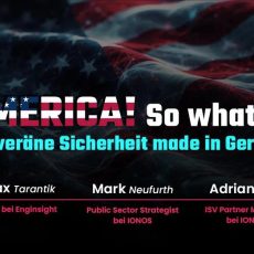 America. So What? Souveräne Sicherheit made in Germany (Webinar | Online)