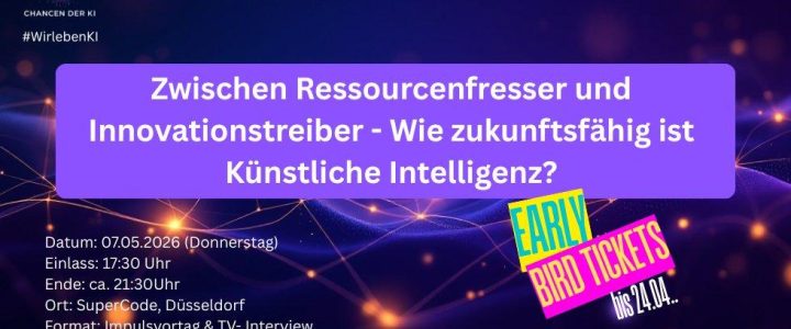 Zwischen Ressourcenfresser und Innovationstreiber – Wie zukunftsfähig ist Künstliche Intelligenz? (Vortrag | Düsseldorf)