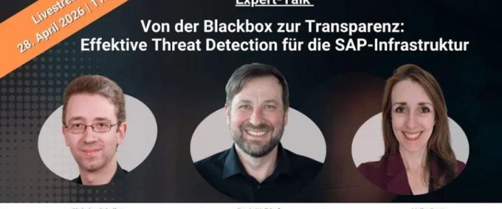 Von der Blackbox zur Transparenz: Effektive Threat Detection für die SAP-Infrastruktur (Seminar | Online)