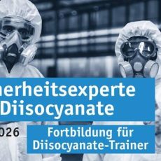 Sicherheitsexperte für Diisocyanate (Fortbildung) (Webinar | Online) Sicherheitsexperte für Diisocyanate (Fortbildung) (Webinar | Online)