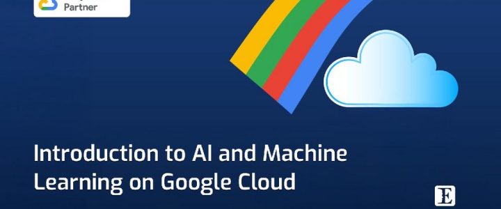 Introduction to AI and Machine Learning on Google Cloud (Webinar | Online)