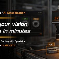Teach your vision system in minutes: AI Classification made simple (Webinar | Online) Teach your vision system in minutes: AI Classification made simple (Webinar | Online)