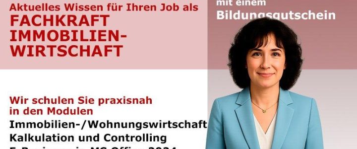 Weiterbildung mit Perspektive: Fachkraft Immobilienwirtschaft in Berlin (Schulung | Berlin)