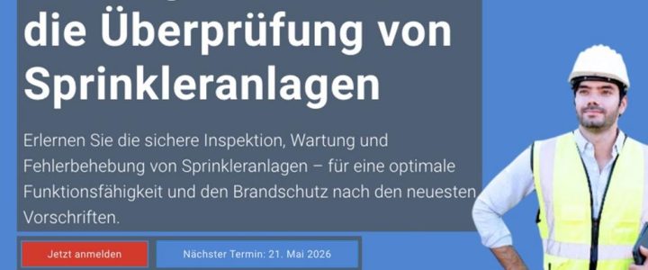 Befähigte Person für die Überprüfung von Sprinkleranlagen (Schulung | Online)