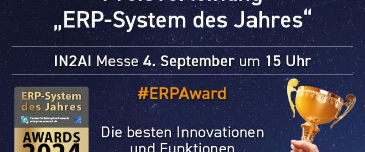 ERP-System des Jahres 2024 // Preisverleihung auf der IN2AI Dortmund (Messe | Online) ERP-System des Jahres 2024 // Preisverleihung auf der IN2AI Dortmund (Messe | Online)