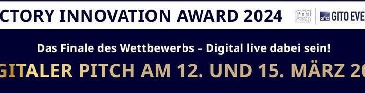 Factory Innovation Award 2024: Digitaler Pitch und Finale (Webinar | Online) Factory Innovation Award 2024: Digitaler Pitch und Finale (Webinar | Online)