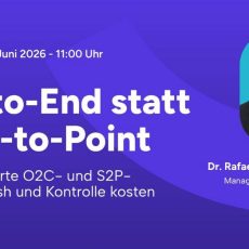 End-to-End statt Point-to-Point: Warum isolierte O2C- und S2P-Prozesse Cash und Kontrolle kosten (Webinar | Online)