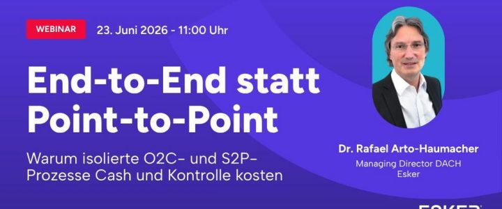 End-to-End statt Point-to-Point: Warum isolierte O2C- und S2P-Prozesse Cash und Kontrolle kosten (Webinar | Online)