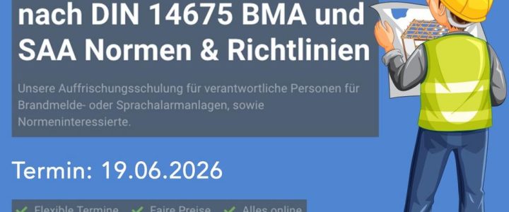Auffrischungsschulung nach DIN 14675 BMA und SAA Normen & Richtlinien (Schulung | Online) Auffrischungsschulung nach DIN 14675 BMA und SAA Normen & Richtlinien (Schulung | Online)