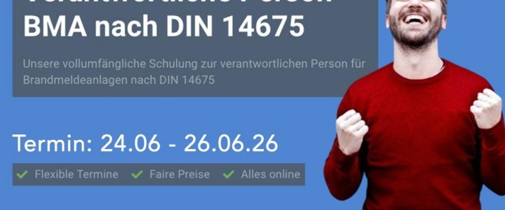 Verantwortliche Person BMA nach DIN 14675 (Schulung | Online) Verantwortliche Person BMA nach DIN 14675 (Schulung | Online)