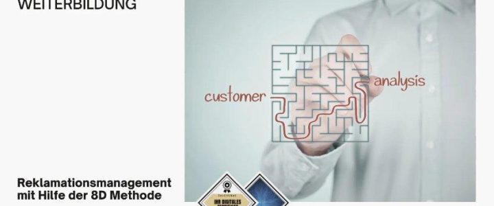 Reklamationsmanagement mit Hilfe der 8D Methode (Webinar | Online) Reklamationsmanagement mit Hilfe der 8D Methode (Webinar | Online)