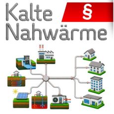 Kalte Nahwärme – Rechtssicher planen, umsetzen und betreiben (Webinar | Online) Kalte Nahwärme – Rechtssicher planen, umsetzen und betreiben (Webinar | Online)
