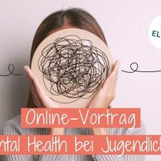 Online-Vortrag: Wie Eltern die mentale Gesundheit ihrer Kinder fördern können (Webinar | Online) Online-Vortrag: Wie Eltern die mentale Gesundheit ihrer Kinder fördern können (Webinar | Online)