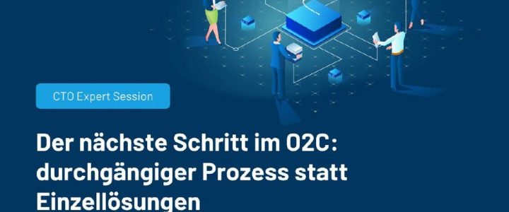Der nächste Schritt im O2C: durchgängiger Prozess statt Einzellösungen (Webinar | Online)