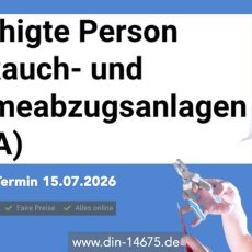 Befähigte Person für Rauch- und Wärmeabzugsanlagen (RWA) (Schulung | Online)