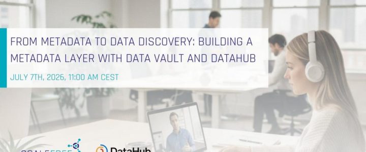 From Metadata to Data Discovery: Building a Metadata Layer with Data Vault and DataHub (Webinar | Online) From Metadata to Data Discovery: Building a Metadata Layer with Data Vault and DataHub (Webinar | Online)