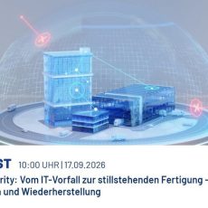 Cyber Security: Vom IT-Vorfall zur stillstehenden Fertigung − Maßnahmen und Wiederherstellung (Webinar | Online)
