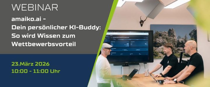 amaiko.ai – Dein persönlicher KI-Buddy: So wird Wissen zum Wettbewerbsvorteil (Webinar | Online) amaiko.ai – Dein persönlicher KI-Buddy: So wird Wissen zum Wettbewerbsvorteil (Webinar | Online)