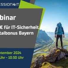 WEBINAR: 7500€ FÜR IT-SICHERHEIT – DIGITALBONUS BAYERN (Webinar | Online) WEBINAR: 7500€ FÜR IT-SICHERHEIT – DIGITALBONUS BAYERN (Webinar | Online)