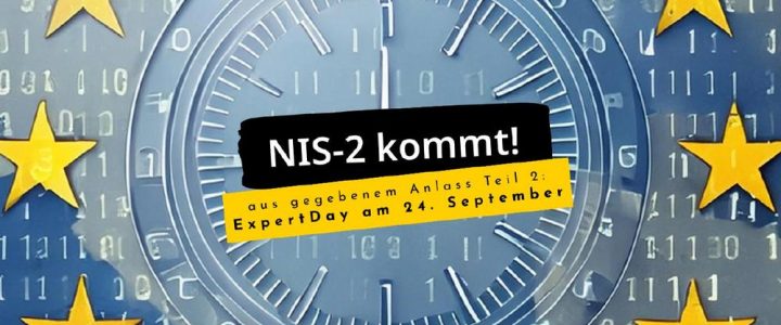 ExpertDay | NIS-2 kommt! – Teil 2: Letzte Chance zur Umsetzung der neuen Anforderungen (Konferenz | Online) ExpertDay | NIS-2 kommt! – Teil 2: Letzte Chance zur Umsetzung der neuen Anforderungen (Konferenz | Online)