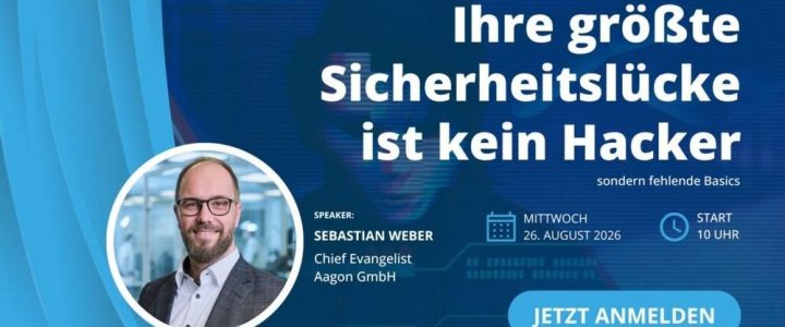 Ihre größte Sicherheitslücke ist kein Hacker – sondern fehlende Basics (Webinar | Online)