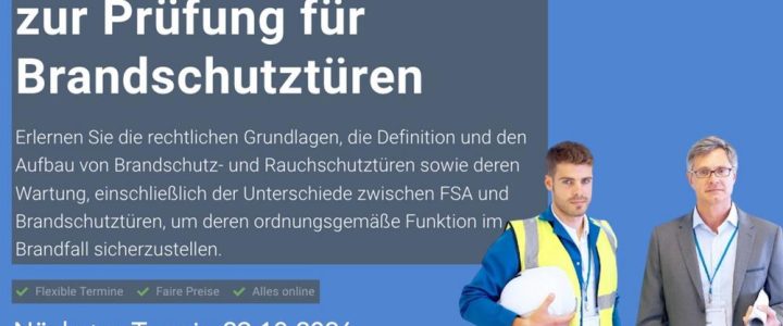 Befähigte Person zur Prüfung von Brandschutztüren (Schulung | Online) Befähigte Person zur Prüfung von Brandschutztüren (Schulung | Online)