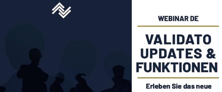 Validato Webinar | Updates & Funktionen (Webinar | Online) Validato Webinar | Updates & Funktionen (Webinar | Online)