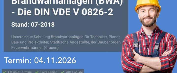 Brandwarnanlagen (BWA) – Die DIN VDE V 0826-2 (Schulung | Online) Brandwarnanlagen (BWA) – Die DIN VDE V 0826-2 (Schulung | Online)