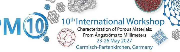 CPM-10 – 10th International Workshop “Characterization of Porous Materials: from Angstroms to Millim (Workshop | Garmisch-Partenkirchen) CPM-10 – 10th International Workshop “Characterization of Porous Materials: from Angstroms to Millim (Workshop | Garmisch-Partenkirchen)