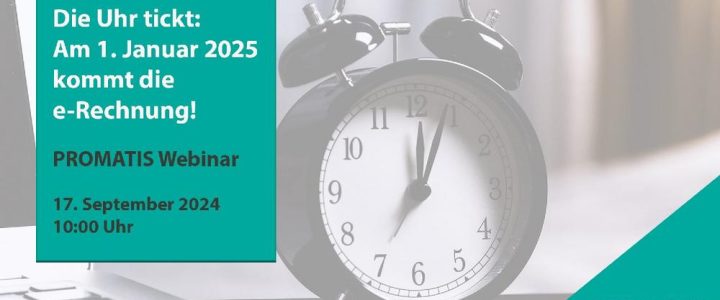 PROMATIS Webinar „e-Rechnung“ (Webinar | Online) PROMATIS Webinar „e-Rechnung“ (Webinar | Online)
