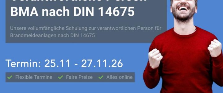 Verantwortliche Person BMA nach DIN 14675 (Schulung | Online) Verantwortliche Person BMA nach DIN 14675 (Schulung | Online)