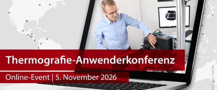 Online-Event: Thermografie-Anwenderkonferenz „Forschung & Entwicklung“ (Webinar | Online) Online-Event: Thermografie-Anwenderkonferenz „Forschung & Entwicklung“ (Webinar | Online)