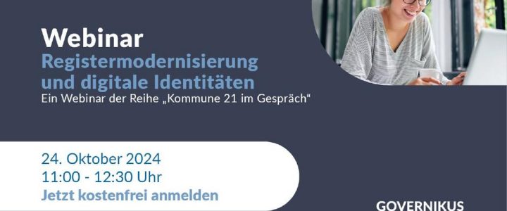 Webinar: Digitale Identitäten und Registermodernisierung (Webinar | Online) Webinar: Digitale Identitäten und Registermodernisierung (Webinar | Online)