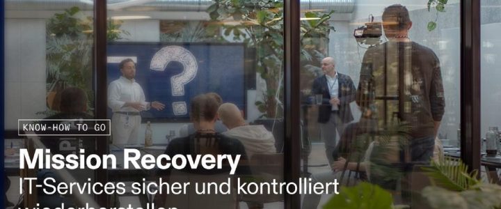 Mission Recovery: IT-Services sicher und kontrolliert wiederherstellen (Vortrag | Berlin) Mission Recovery: IT-Services sicher und kontrolliert wiederherstellen (Vortrag | Berlin)