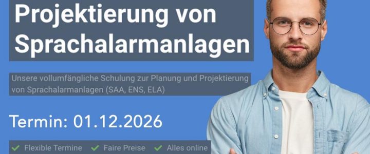 Konzept, Planung & Projektierung von Sprachalarmanlagen (Schulung | Online) Konzept, Planung & Projektierung von Sprachalarmanlagen (Schulung | Online)