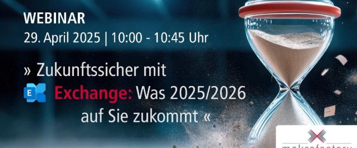 Zukunftssicher mit Exchange: Was 2025/2026 auf Sie zukommt (Webinar | Online) Zukunftssicher mit Exchange: Was 2025/2026 auf Sie zukommt (Webinar | Online)